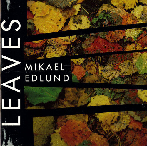 Mikael Edlund - Leaves