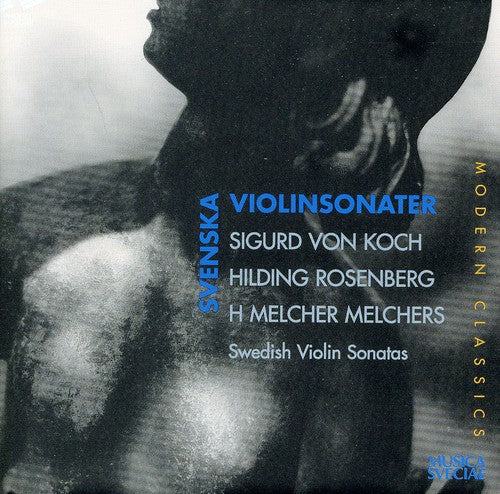Von Koch/ Rosenberg/ Melchers/ Zillacus - Svenska Violinsonater