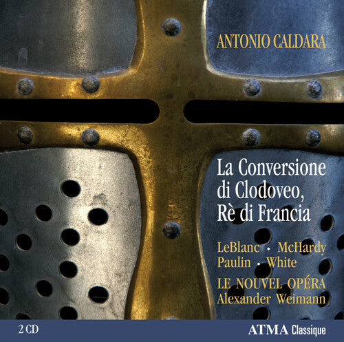 Caldara/ Nouvel Opera/ Weimann - Conversione Di Clodoveo Re Di Francia