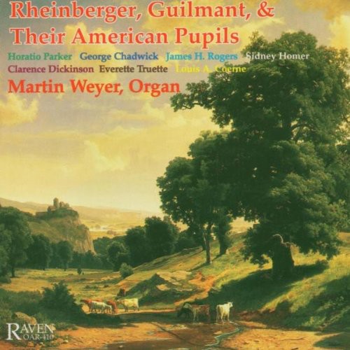 Martin Weyer - Plays Organ Music of Rheinberger & Guilmant