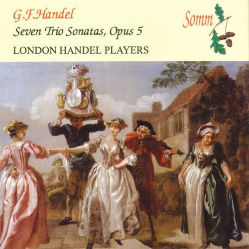 Handel/ London Handel Players - Handel, G.F. : Seven Trio Sonatas Op. 5