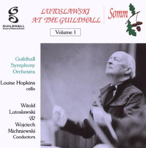 Lutoslawski/ Guildhall Sym Orch/ Hopkins - Lutoslawski, Witold : Lutoslawski at the Guildhall Vol. 1
