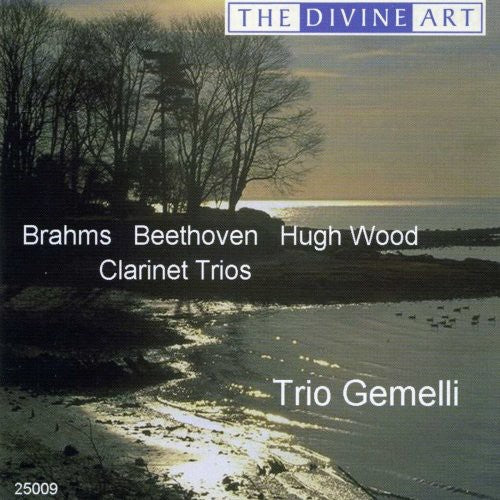 Brahms/ Beethoven/ Wood/ Bradbury/ Trio Gemell - Brahms/Beethoven/Wood : Clarinet Trios
