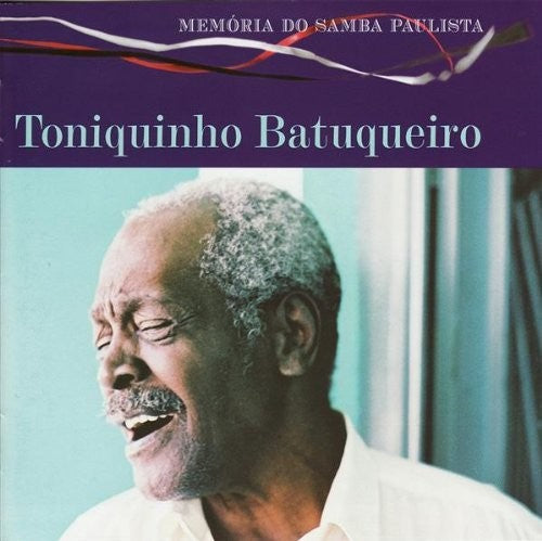 Toniquinho Batuqueiro - Memoria Do Samba Paulista