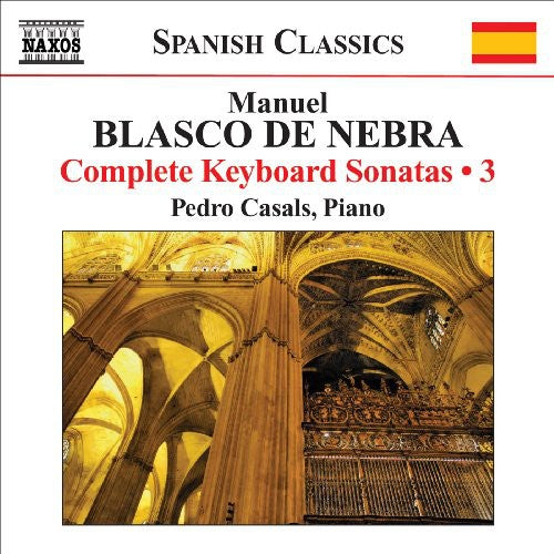 De Nebra/ Casals - Complete Keyboard Sonatas 3