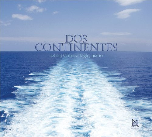 Chopin/ Ginastera/ Gomez-Tagle - Dos Continentes