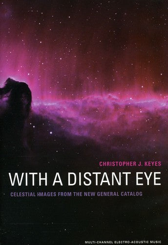 Christopher Keyes - With a Distant Eye