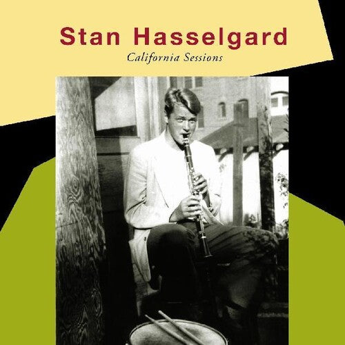 Stan Hasselgard - California Sessions
