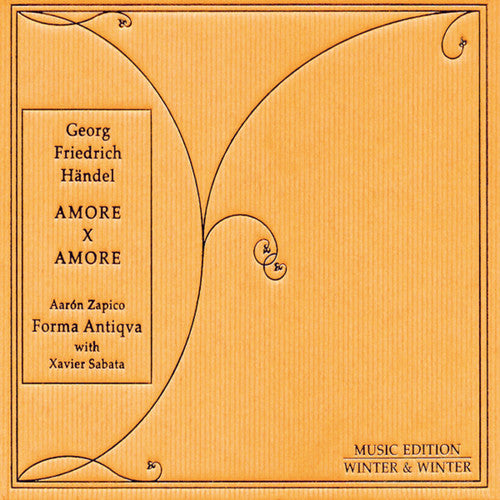 Handel/ Forma Antiqva/ Zapico/ Sabata - Amore X Amore