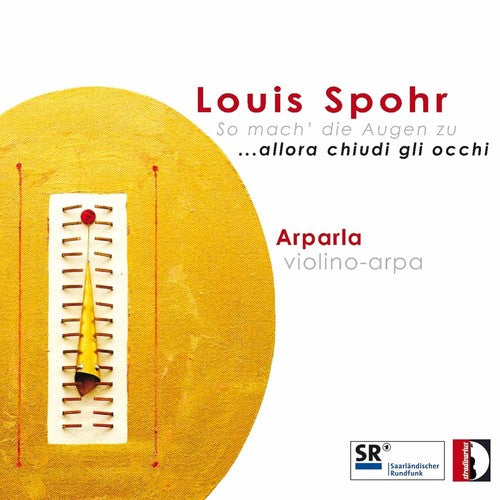 Spohr/ Arparla Duo/ Monti/ Cleary - So Mach Die Augen Zu