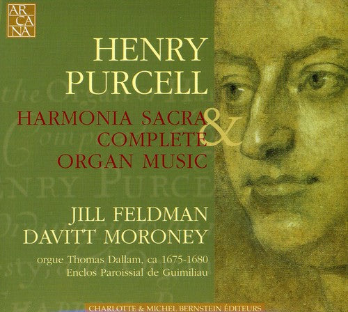 Purcell/ Feldman/ Moroney - Harmonia Sacra & Complete Organ Music