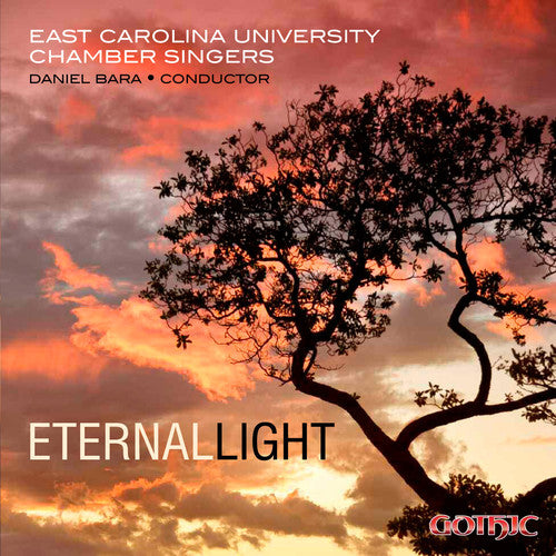 East Carolina University Chamber Singers/ Bara - Eternal Light