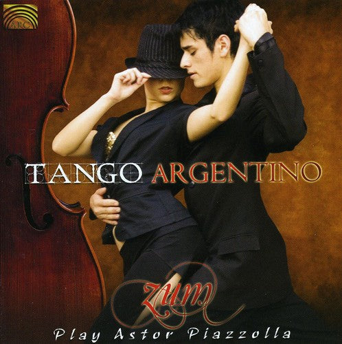 Zum - Tango Argentino: Zum Play Astor Piazzolla