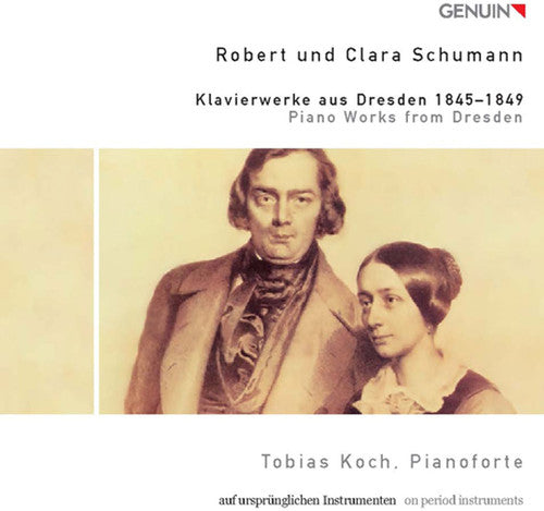 Tobias Koch - Piano Works from Dresden 1845-1849