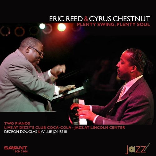 Eric Reed & Cyrus Chestnut - Plenty Swing, Plenty Soul