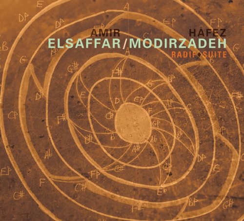 Amir Elsaffar / Hafez Modirzadeh - Radif Suite