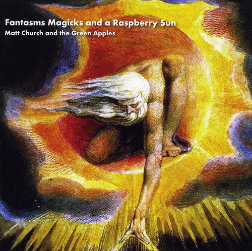 Matt Church and the Green Apples - Fantasms Magicks & a Raspberry Sun