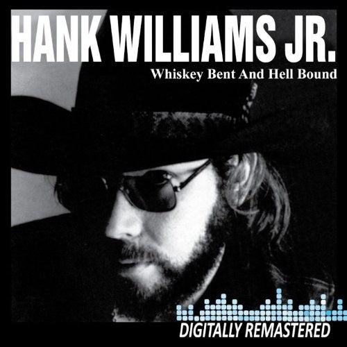 Hank Williams Jr. - Whiskey Bent & Hell Bound