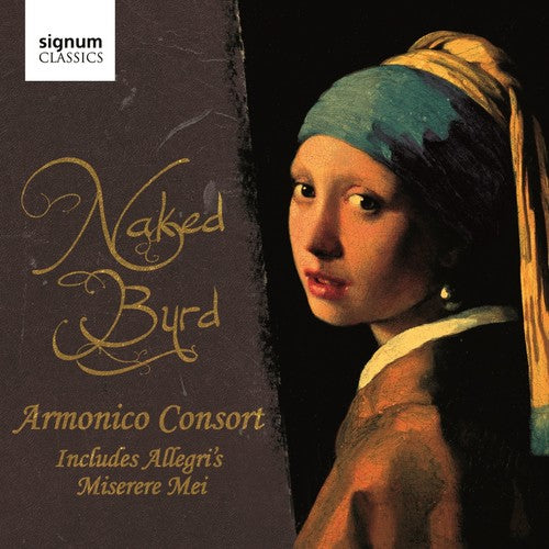 Byrd/ Lauridsen/ Tallis/ Allegri/ Sheppard - Naked Byrd