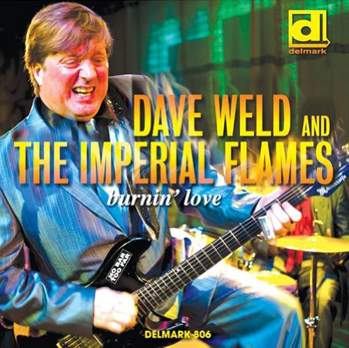 Dave Weld & the Imperial Flames - Burnin Love