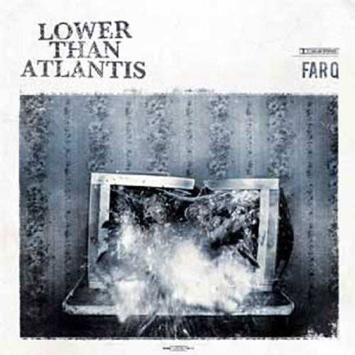 Lower Than Atlantis - Far Q