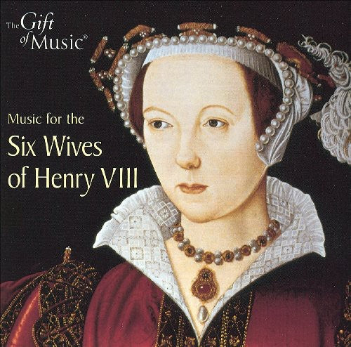 Various Artists - Six Wives of Henry Viii / Various