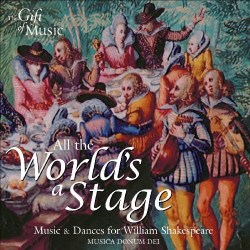 Musica Donum Dei - All the Worlds a Stage