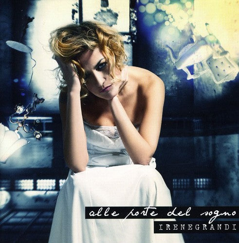 Irene Grandi - Alle Porte Del Sogno