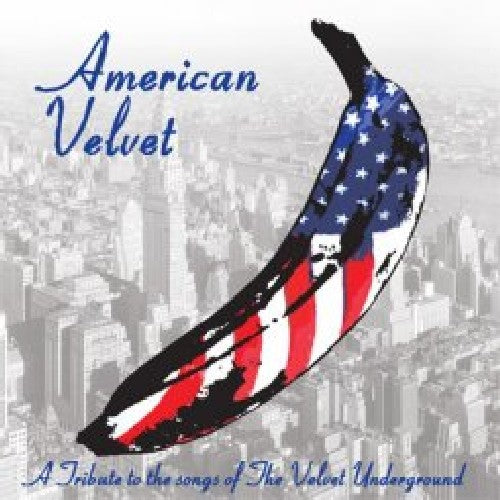 American Velvet: Tribute Velvet Underground/ Var - American Velvet: A Tribute To The Velvet Underground