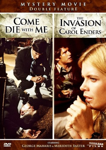 Come Die With Me / The Invasion of Carol Enders