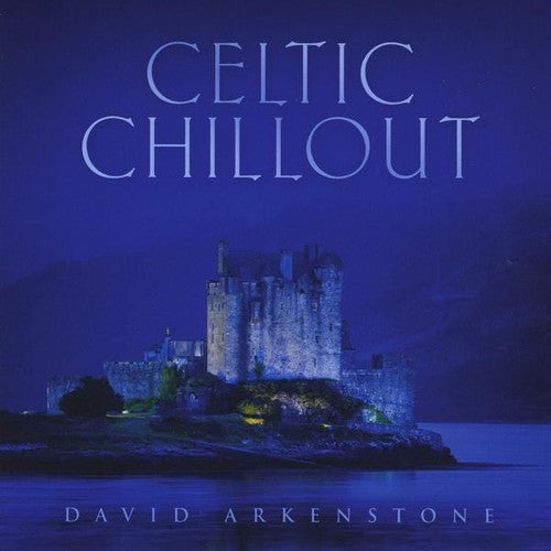 David Arkenstone - Celtic Chillout