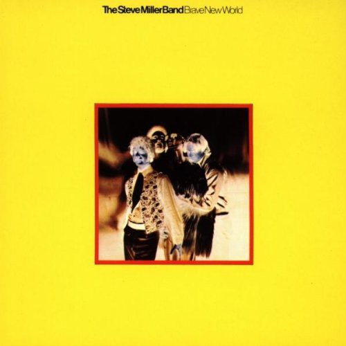 Steve Miller - Brave New World