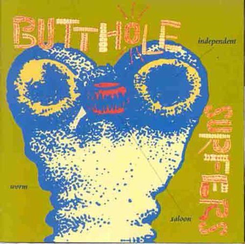 Butthole Surfers - Independent Worm Saloon