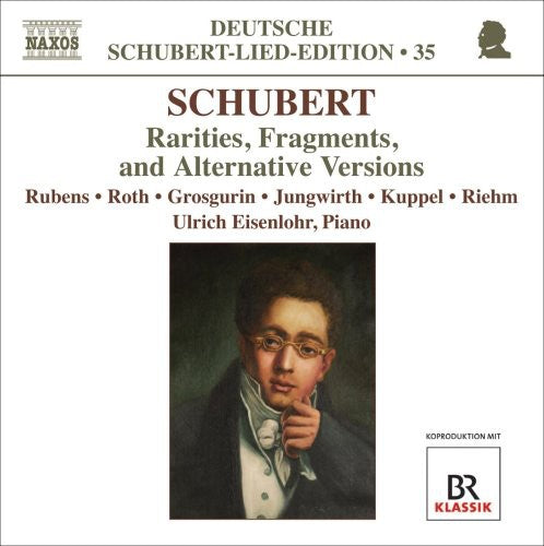Schubert/ Rubens/ Roth/ Eisenlohr - Rarities Fragments & Alternative Versions