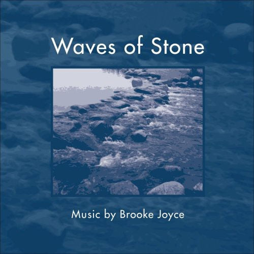 Brooke Joyce - Waves of Stone