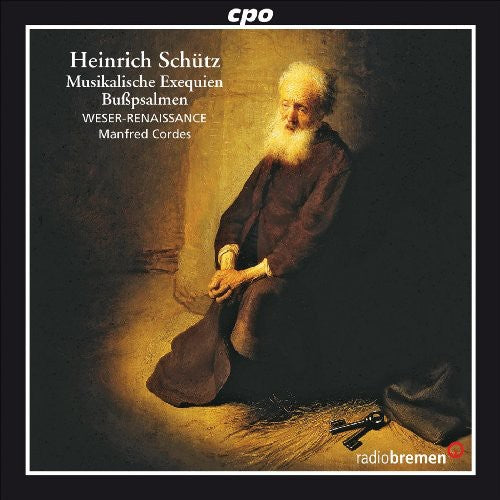 Schutz/ Weser Renaissance Bremen/ Cordes - Musikalische Exequien