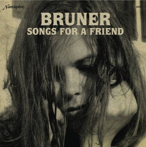 Bruner - Songs for a Friend