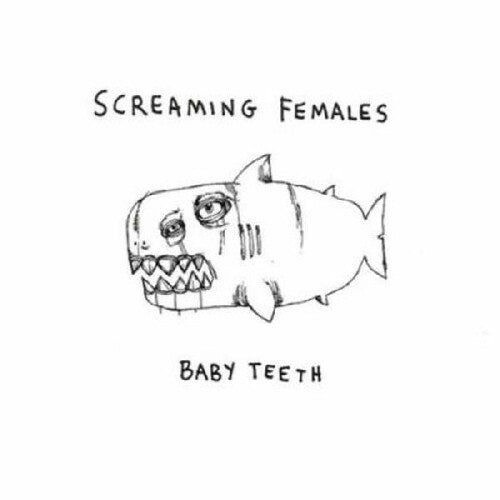 Screaming Females - Baby Teeth