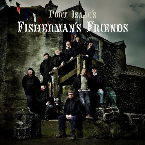 Port Isaac's Fisherman's Friends - Port Isaac's Fisherman's Friends