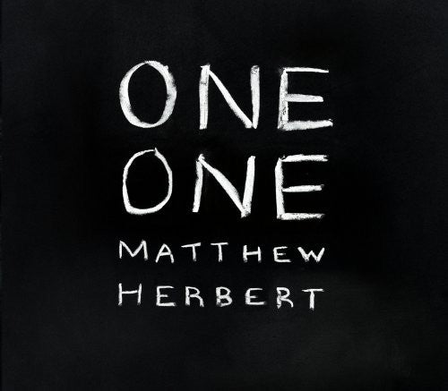 Matthew Herbert - One One