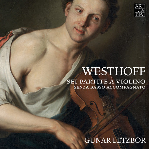 Westhoff/ Letzbor - Partitas for Solo Violin