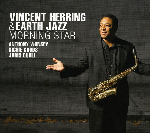 Vincent Herring & Earth Jazz - Morning Star