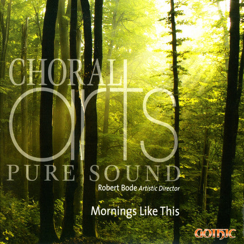 Choral Arts - Mornings Like This
