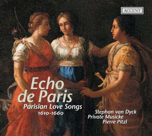 De Vicent/ Ballard/ Foscarini/ Pitzl/ Contini - Echo de Paris: Parisian Love Songs 1610-1660
