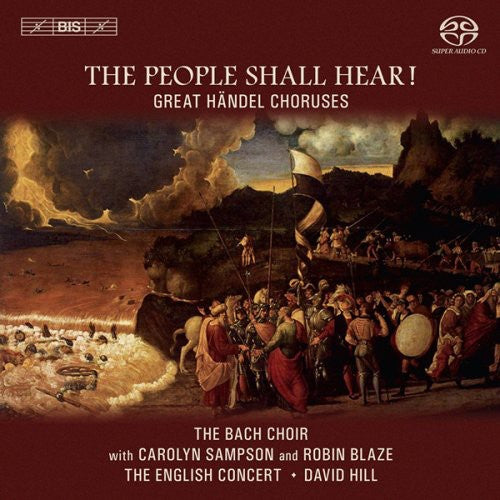 Handel/ Sampson/ Bach Choir/ Hill - People Shall Hear