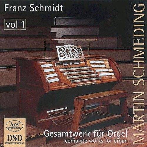 Schmidt/ Schmeding - Complete Organ Works 1