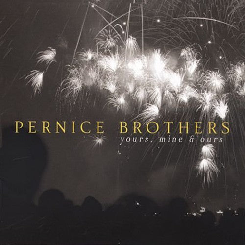 Pernice Brothers - Yours, Mine and Ours