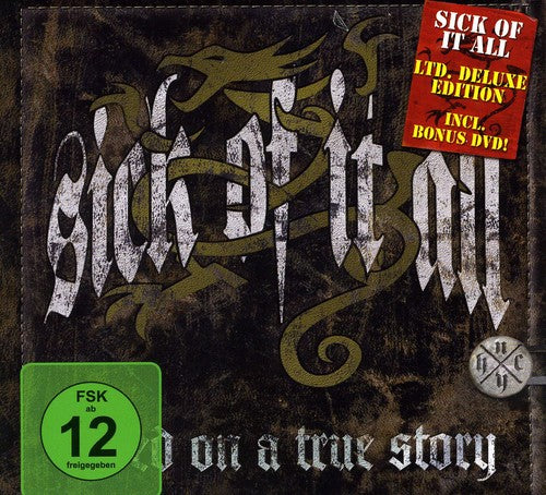 Sick of It All - Based on a True Story