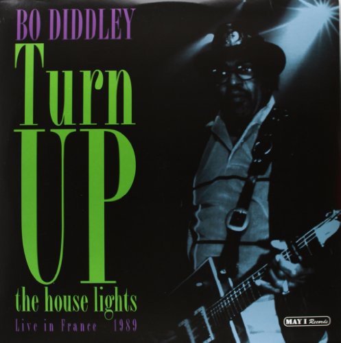 Bo Diddley - Turn Up the House Lights