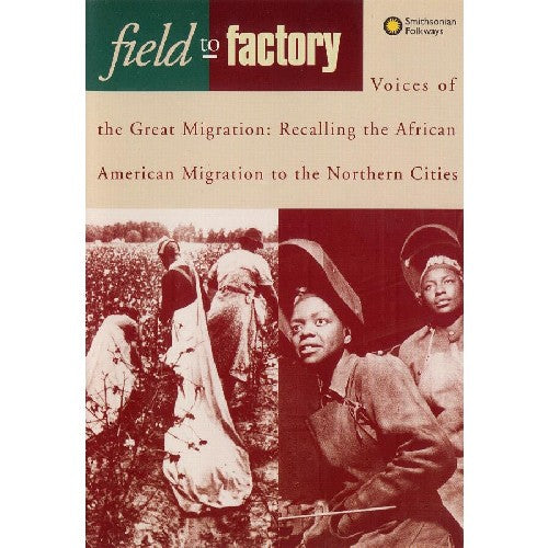 Spencer Crew - Field to Factory - Voices of the Great Migration